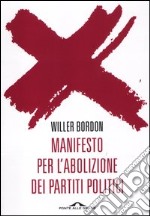 Manifesto per l'abolizione dei partiti politici libro