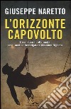 L'orizzonte capovolto libro di Naretto Giuseppe