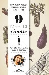 9 mesi di ricette. Per una gravidanza sana e gustosa libro