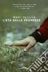 L'età delle promesse libro di Slouka Mark