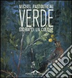 Verde. Storia di un colore libro