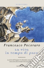 La vita in tempo di pace libro