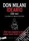 Ideario. Star sui coglioni a tutti, come sono stati i profeti libro