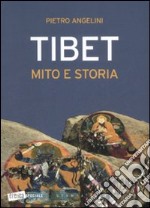 Tibet. Mito e storia