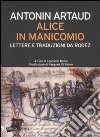 Alice in manicomio. Lettere e traduzioni da Rodez libro