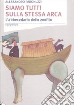 Siamo tutti sulla stessa arca. L'abbecedario dello zoofilo libro