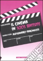 Il cinema in 1001 battute libro