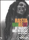 Rasta Marley. Le radici del reggae libro