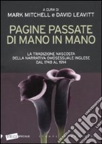 Pagine passate di mano in mano. La tradizione nascosta della narrativa omosessuale inglese dal 1748 al 1914 libro