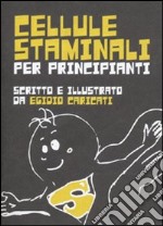 Cellule staminali per principianti libro