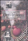 Orti insorti libro di Guerrini Elena