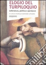 Elogio del turpiloquio. Letteratura, politica e parolacce libro