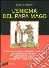 L'enigma del Papa mago libro
