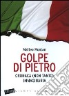 Golpe di Pietro. Cronaca (non tanto) immaginaria libro di Montan Matteo