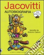 Autobiografia mai scritta. Ediz. illustrata libro