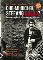 Che mi dici di Stefano Rosso? Fenomenologia di un cantautore rimosso. Con CD Audio