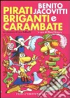 Pirati briganti e carambate libro