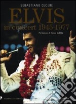 Elvis in concert 1945-1977