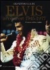 Elvis in concert 1945-1977 libro