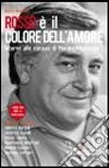 Rosso è il colore dell'amore. Intorno alle canzoni di Pierangelo Bertoli. Con DVD libro