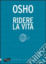 Ridere la vita libro