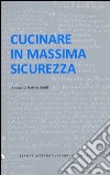 Cucinare in massima sicurezza libro