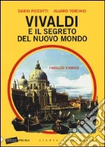 Vivaldi e il segreto del nuovo mondo libro