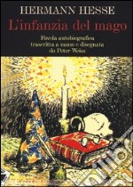 L'infanzia del mago. Ediz. illustrata libro