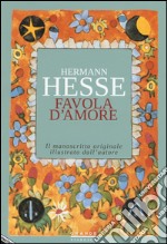 Favola d'amore. Le trasformazioni di Pictor libro