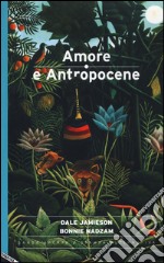 Amore e antropocene