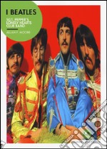 I Beatles. Sgt. Pepper's lonely hearts club band