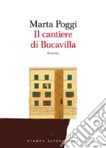 Il cantiere di Bucavilla