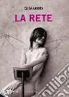 La rete libro di Giobbi Elisa