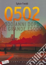 Q502. 300 anni dopo il grande esodo