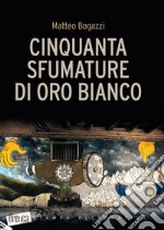 Cinquanta sfumature di oro bianco libro