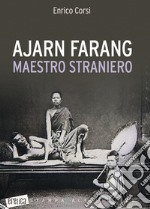 Ajarn farang. Maestro straniero libro