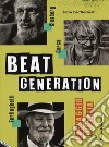 Beat generation. Passaggio in Italia. Ediz. illustrata libro