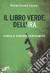 Il libro verde dell'IRA. Guerriglia, resistenza, addestramento libro