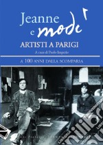 Jeanne e Modì. Artisti a Parigi. A 100 anni dalla scomparsa