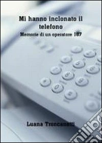 Mi hanno inclonato il telefonino libro