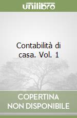 Contabilità di casa. Vol. 1 libro