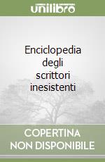 Enciclopedia degli scrittori inesistenti