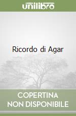 Ricordo di Agar libro