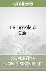 Le lucciole di Gaia