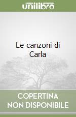 Le canzoni di Carla libro