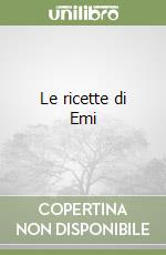 Le ricette di Emi libro