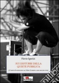 Sui disturbi della quiete pubblica