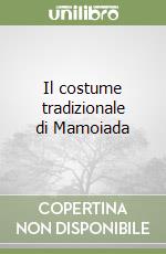 Il costume tradizionale di Mamoiada libro