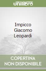 Impicco Giacomo Leopardi