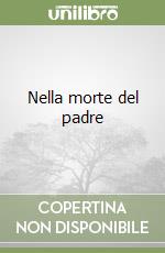 Nella morte del padre libro